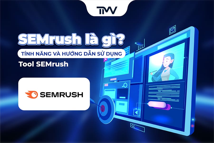 SEMrush là gì